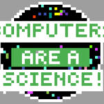 Computers are a Science